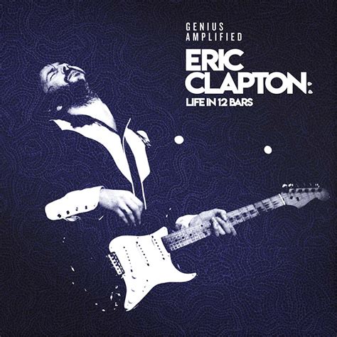 Eric Clapton Rilis Soundtrack ‘Life in 12 Bars’ dengan Lima Lagu Baru