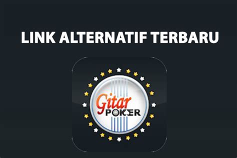 GITARPOKER: Situs Judi Online Terpercaya Asia