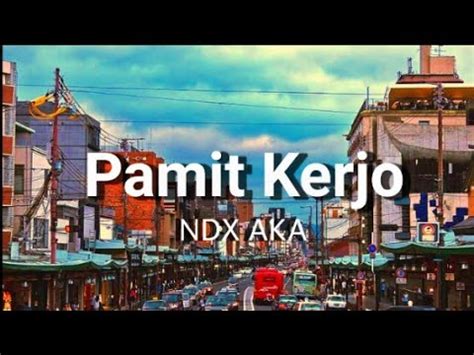 Gunakan Template: Lirik Lagu “Pamit Kerjo” oleh NDX A.K.A