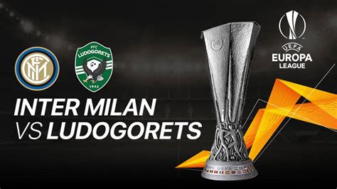 Artikel: Inter Milan vs Ludogorets Razgrad, Pertandingan yang Menyenangkan