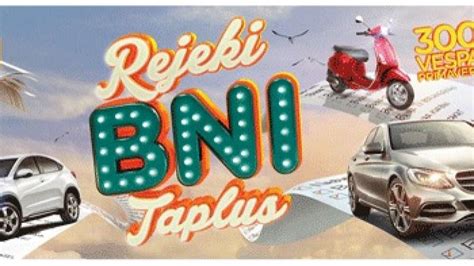 Rejeki BNI Taplus: BNI Berikan Hadiah di 15 Kota