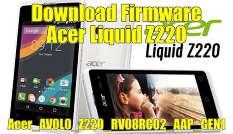 Mengembalikan Kinerja dan Fungsionalitas Acer Liquid Z220 dengan Firmware Stock