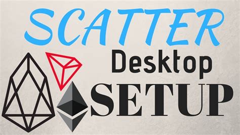 Scatter: The Ultimate Guide to Managing Your Ethereum, EOS, and Tron Assets