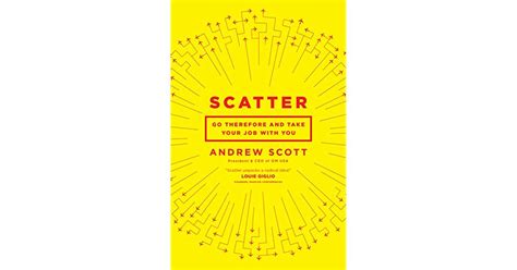 Scatter: Go Therefore and Take Your Job With You