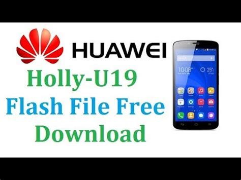 Download Huawei Hol-U19 Firmware (Flash File