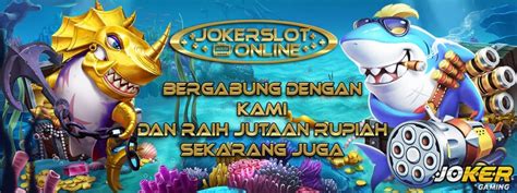 Tembak Ikan Online Joker 123 Terpercaya: Bergabung dengan Situs LAHIR99