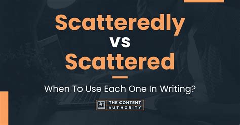 Scatteredly: Definition, Etymology, Usage, and Significance