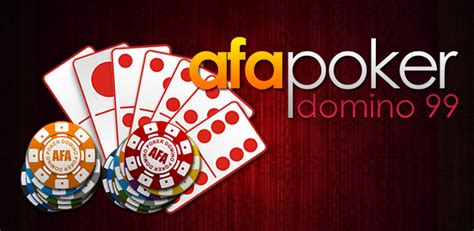 AFA Domino Poker 99: Permainan Kartu Online Terpopuler di Asia Tenggara