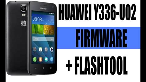 Huawei Y336-U02 Firmware (Flash File) dan Cara Flash