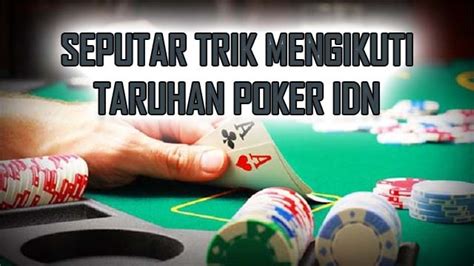 Mengenal IDN Poker: Situs Judi Online Terpercaya