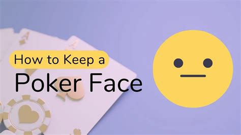 Poker Face: Menyadari Arti dan Makna di Balik Ekspresi Wajah