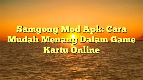 Game Kartu Poker Samgong Online: Mainkan dengan Seri dan Menyenangkan