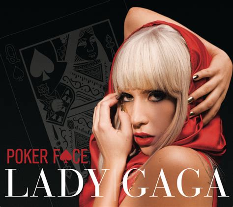 Poker Face: The Iconic Hit Single of Lady Gaga