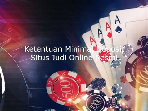 Mengintip 5 Situs Poker dengan Minimal Deposit yang Terbaik