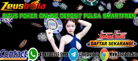 10 Situs Poker Online Terpercaya dengan Deposit Pulsa di Indonesia