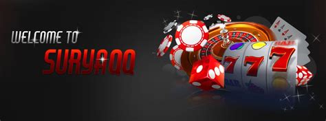 SuryaQQ: Agen BandarQQ & Judi Poker Domino qq Online Terpercaya