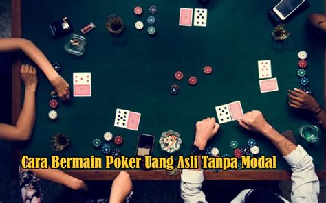 Cara Bermain Poker Online Tanpa Modal: Mengumpulkan Modal dengan Bonus Referal