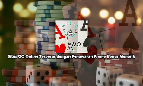 Bonus-Bonus Menarik di Situs Judi Qiuqiu Online Domino QQ