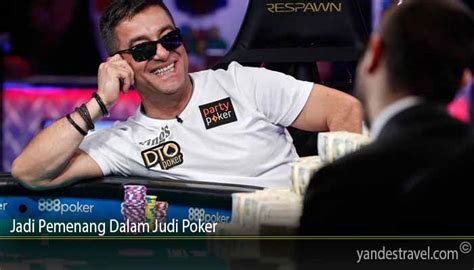 Pemenang Judi Poker: Ciri-Ciri dan Strategi Menang