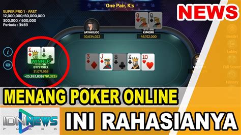 Mengungkap Rahasia Menang Bermain Poker Online