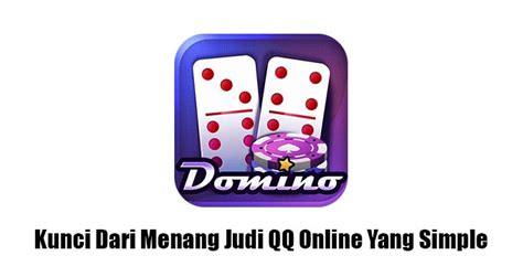 Cara Bermain Judi Domino QQ: Tips dan Trik untuk Menjadi Pemenang