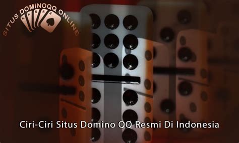 Ciri-ciri Agen Judi Online Domino QQ Penipu: Jangan Terperangkap