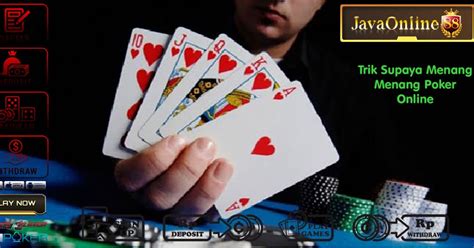 Tips dan Trik Menang Bermain Poker di Situs Online