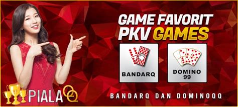 PialaQQ: Situs Resmi Judi QQ Online Terpercaya – PKV Games