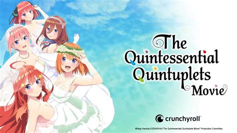 The Quintessential Quintuplets Movie: Film yang Menyelenggarakan Akhir dari Seri Anime