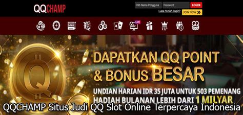 QQCHAMP AGEN JUDI SLOT ONLINE TERPERCAYA